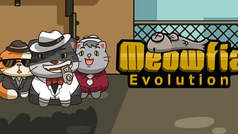 Meowfia Evolution Endless